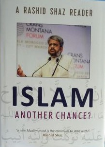 Islam Another chance? (A Rashid Shaz Reader)